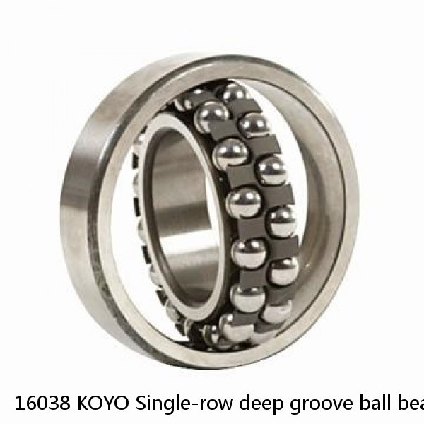 16038 KOYO Single-row deep groove ball bearings