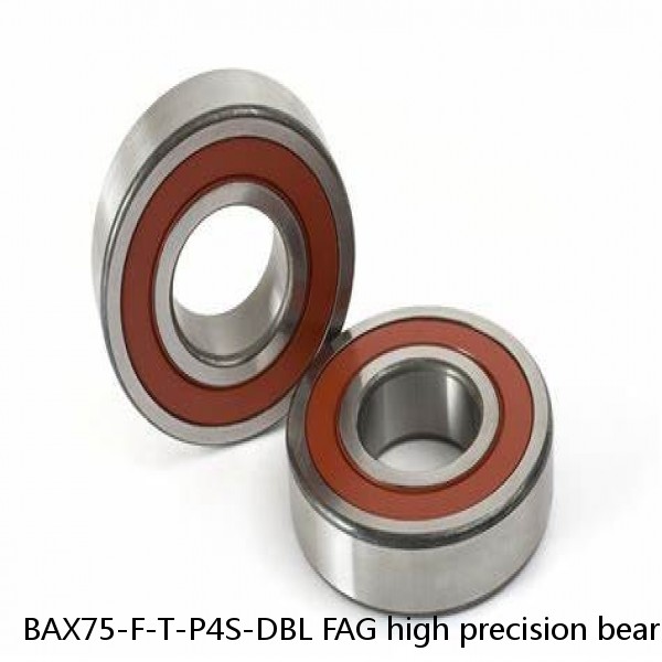BAX75-F-T-P4S-DBL FAG high precision bearings
